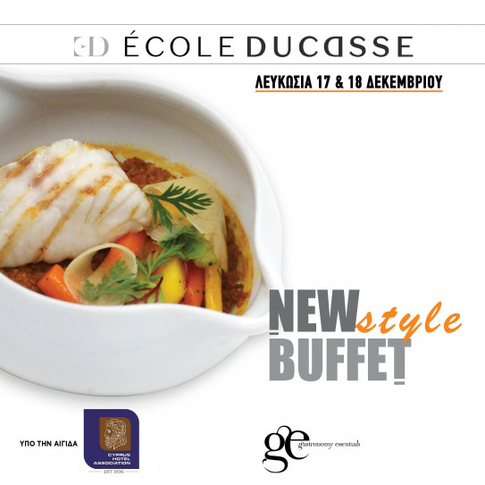 NEW STYLE BUFFET – ECOLE DUCASSE ΛΕΥΚΩΣΙΑ 17 & 18 ΔΕΚΕΜΒΡΙΟΥ 2024